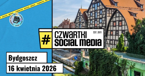 41. Czwartek Social Media w Bydgoszczy