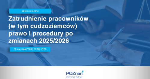 Zatrudnienie pracowników (w tym cudzoziemców) prawo i procedury po zmianach 2025/2026