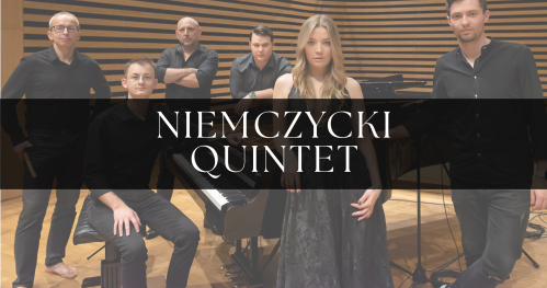 NIEMCZYCKI QUINTET | Sala Widowiskowa w Czechowicach-Dziedzicach