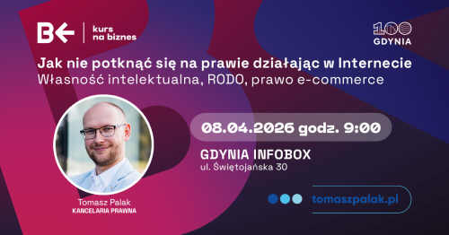 KURS NA BIZNES - SZKOLENIE: Jak nie potknąć się na prawie działając w Internecie