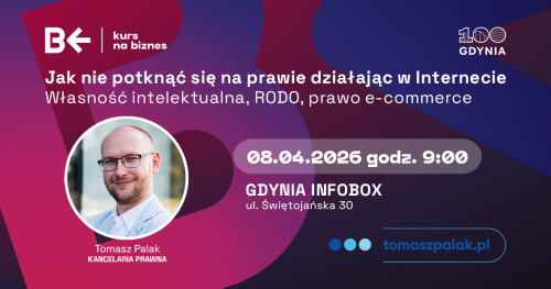 KURS NA BIZNES - SZKOLENIE: Jak nie potknąć się na prawie działając w Internecie