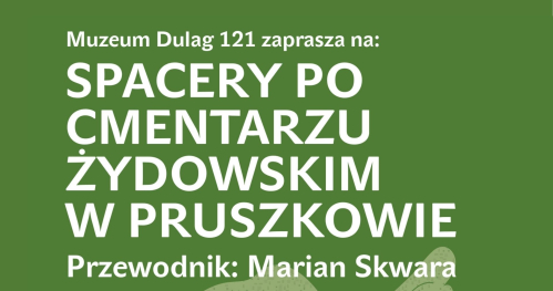 Spacery po cmentarzu żydowskim w Pruszkowie