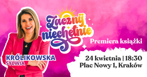 Premiera książki "Zacznij niechętnie" Sylwii Królikowskiej