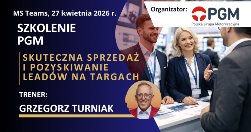 Szkolenie PGM: "Skuteczna sprzedaż i pozyskiwanie leadów na targach / eventach" (szkolenie on-line)