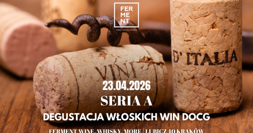 Seria A - DARMOWA degustacja win włoskich DOCG