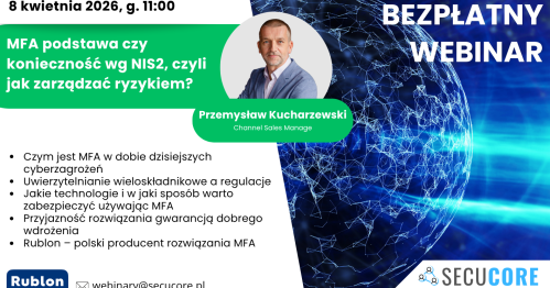 Bezpłatny Webinar - MFA podstawa czy konieczność wg NIS2 czyli jak zarządzać ryzykiem.