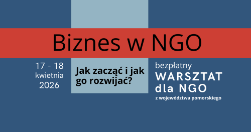 Biznes w NGO - jak zacząć i jak go rozwijać?