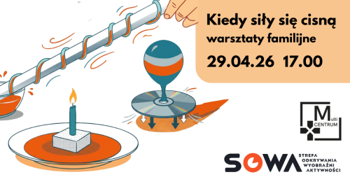 Kiedy siły się cisną - warsztaty familijne