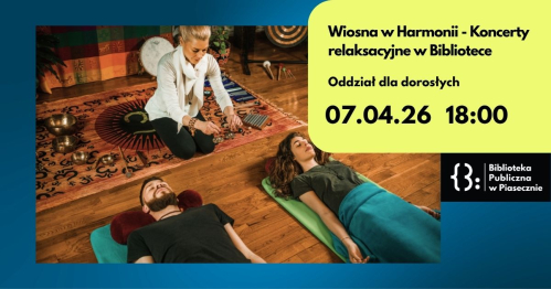 Wiosna w Harmonii - Koncerty relaksacyjne w Bibliotece