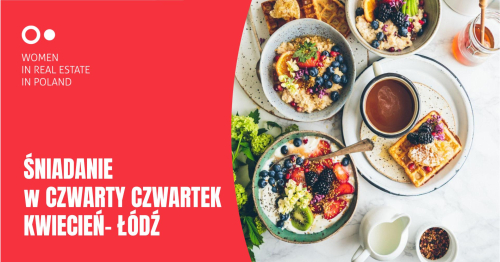 Śniadanie w Czwarty Czwartek - kwiecień 2026 (ŁÓDŹ)