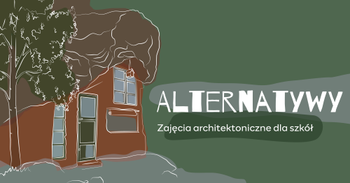 Alternatywy. Cykl warsztatów dla szkół