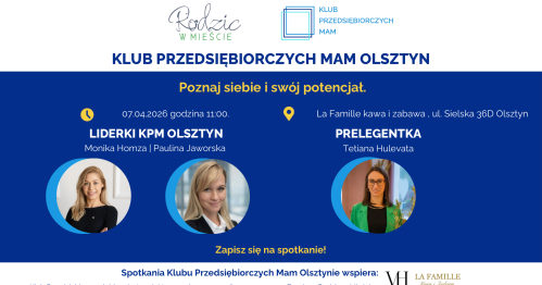 Klub Przedsiębiorczych Mam Olsztyn - 07.04.2026