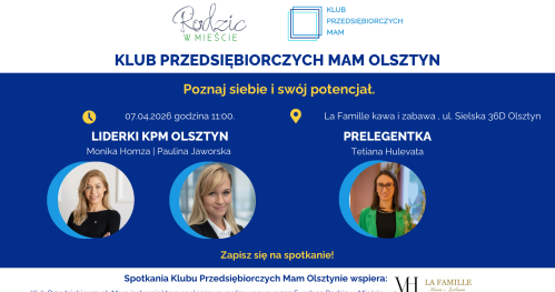 Klub Przedsiębiorczych Mam Olsztyn - 07.04.2026