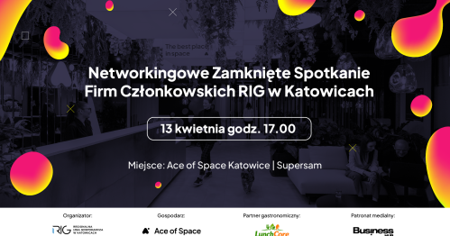 Zbuduj sieć kontaktów na networkingowym zamkniętym spotkaniu Firm Członkowskich RIG