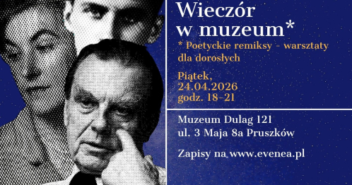"Wieczór w Muzeum" - Poetyckie remiksy. Warsztaty dla dorosłych