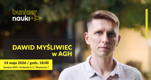 Spotkanie z Dawidem Myśliwcem w AGH | 100. odcinek Bunkra Nauki!