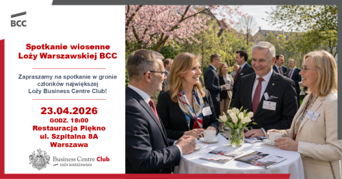 Spotkanie wiosenne Loży Warszawskiej BCC