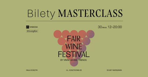 MASTERCLASS | Fair Wine Festival | Vininova & Friends | Warszawa