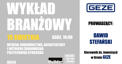 WYKŁAD BRANŻOWY Z FIRMĄ GEZE POLSKA