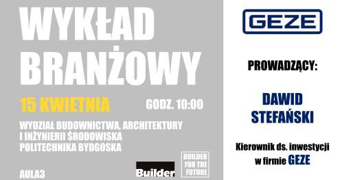WYKŁAD BRANŻOWY Z FIRMĄ GEZE POLSKA