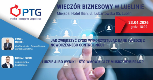 Wieczór Biznesowy PTG Lublin