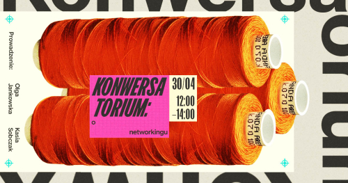 Konwersatorium: o networkingu