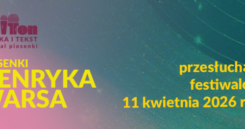 MIT TON Piosenki Henryka Warsa 11.04.2026 - zgłoszenia