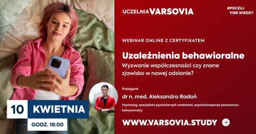 Webinar online z certyfikatem: Uzależnienia behawioralne - nowe zjawisko czy dobrze znany problem w nowej odsłonie?
