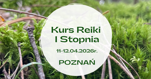 Kurs Reiki I stopnia (Shoden) - Usui Shiki Ryōhō. Weekend dla początkujących. Poznań