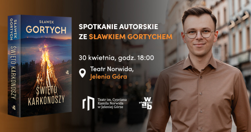Spotkanie ze Sławkiem Gortychem | 30.04 | JELENIA GÓRA