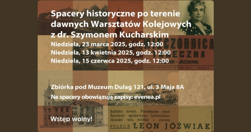 Spacer po terenie dawnych Warsztatów Kolejowych