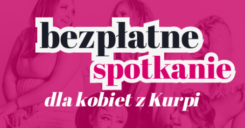 Bezpłatne spotkanie online dla kobiet - podsumowanie cyklu spotkań w Kadzidle