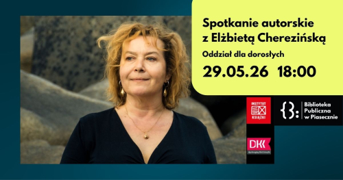 Spotkanie autorskie z Elżbietą Cherezińską