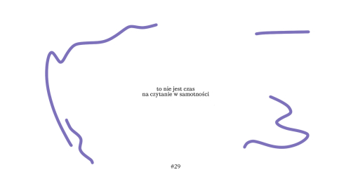 to nie jest czas na czytanie w samotności #29