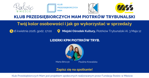 Klub Przedsiębiorczych Mam Piotrków Trybunalski - 16.04.2026
