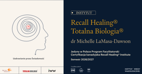 Międzynarodowy Instytut Recall Healing® / Totalna Biologia® semestr 2026-2027