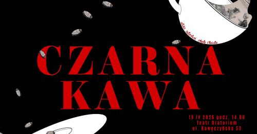 Spektakl ,,Czarna Kawa"