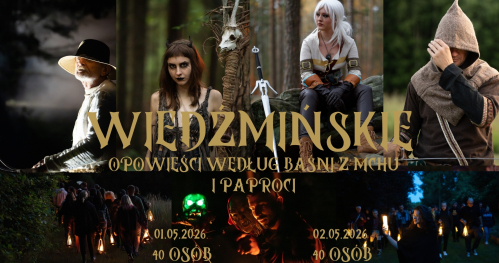 Wiedźmińskie opowieści według Baśni z mchu i paproci - Piątek 01.05.2026