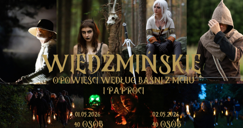 Wiedźmińskie opowieści według Baśni z mchu i paproci - Sobota 02.05.2026