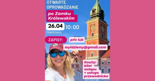 Idziemy na Zamek! - Zwiedzanie Zamku Królewskiego z przewodnikiem