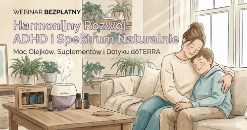 Harmonijny Rozwój: ADHD i Spektrum Autyzmu Naturalnie z dōTERRA