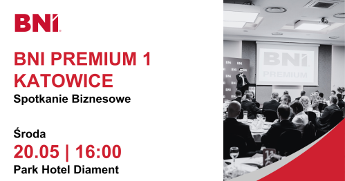 BNI PREMIUM 1 KATOWICE - 20.05