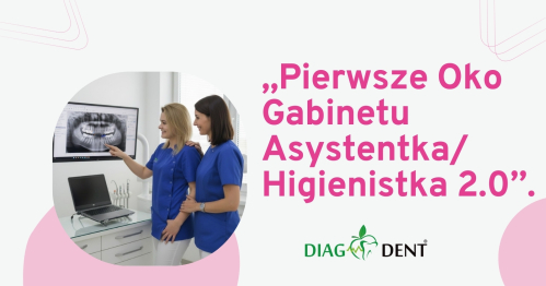 "Pierwsze Oko Gabinetu" Asystentka i Higienistka 2.0 03.10.2026r.
