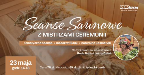 Wiosenne seanse saunowe z mistrzami cenermonii w POP GYM