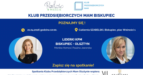 Klub Przedsiębiorczych Mam Biskupiec - 21.04.2026