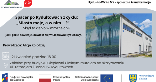 Spacer po Rydułtowach "Miasto moje, a w nim..." pt: Skąd to ciepło w mroźne dni?