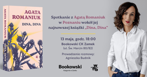 Spotkanie z Agatą Romaniuk | "Dina, Dina"