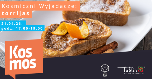🟠Kosmiczni wyjadacze: torrijas🟠