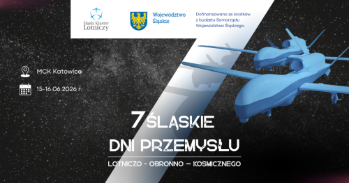 7. Śląskie Dni Przemysłu LOTNICZO-OBRONNO-KOSMICZNEGO