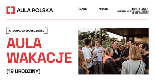 Aula Polska #204 - Aula Wakacje (19 urodziny)